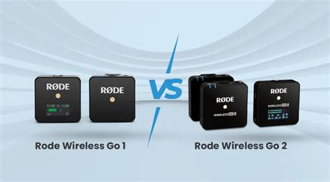 Rode Wireless Go II vs Rode Wireless Go: Should You Upgrade?