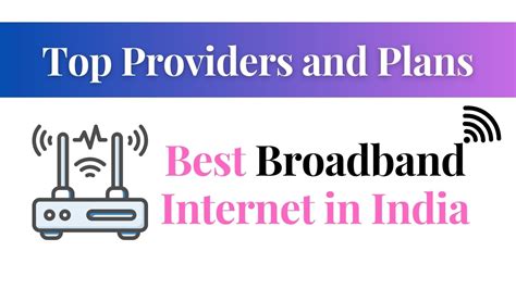 Best Broadband Internet in India: Top Providers and Plans - Open Gadget 24