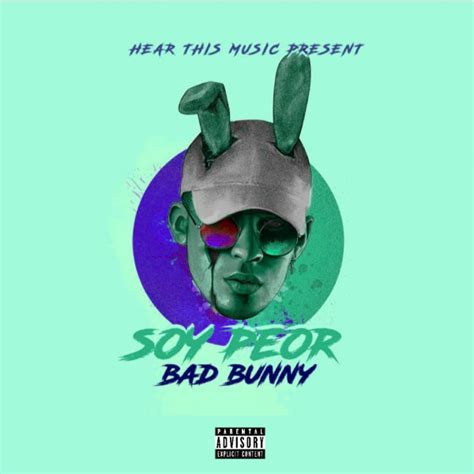 Soy Peor - Single de Bad Bunny | Spotify