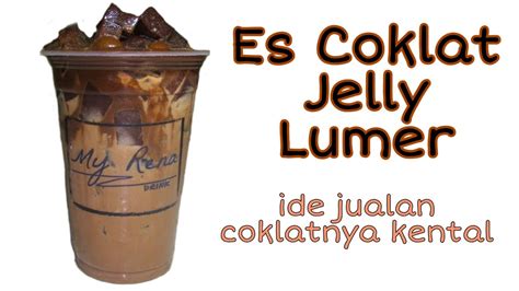 Es Coklat Jelly Lumer, Ide Jualan - Coklatnya Kental - YouTube