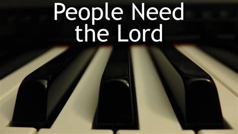 People Need the Lord - piano instrumental cover with lyrics Chords ...