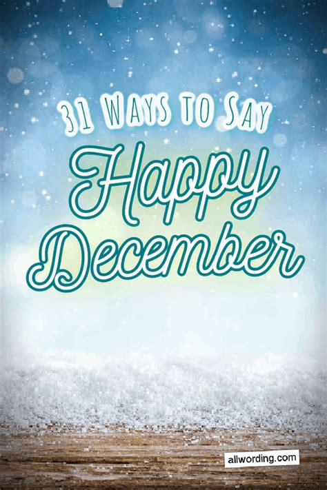 A list of ways to wish everyone in your life a Happy December December ...