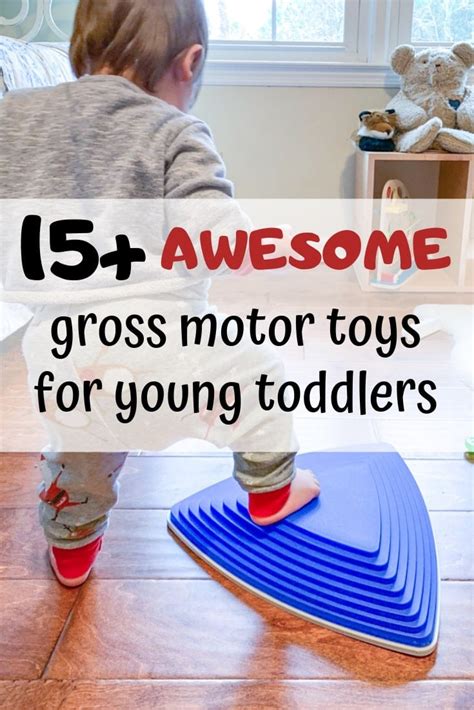 17+ Must-Know Gross Motor Toys for Young Toddlers - Indoor Toys for Active Toddlers - The ...