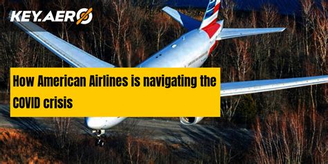 How American Airlines is navigating the COVID crisis