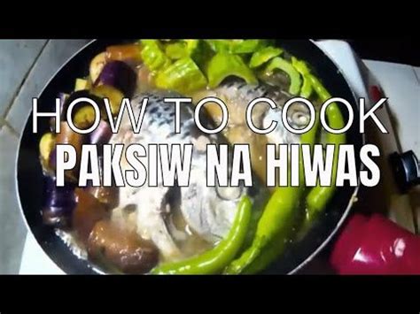 Paksiw na Hiwas - How To Cook - YouTube | Cooking, Food, Travel food