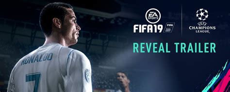 FIFA 19 Reveal Trailer: Cristiano Ronaldo & Neymar Star With UEFA Champions League (Video ...