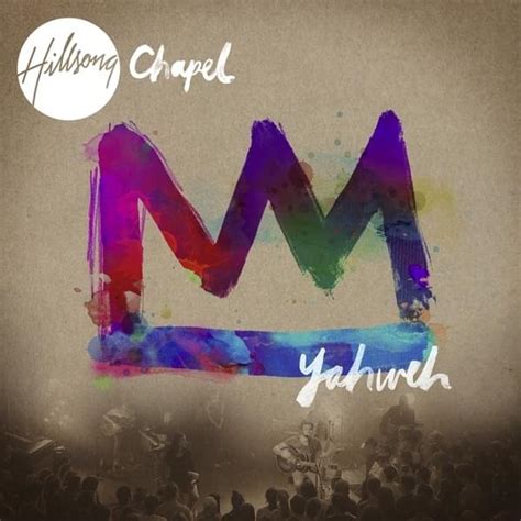 Hillsong Chapel - Yahweh (Live) Lyrics and Tracklist | Genius