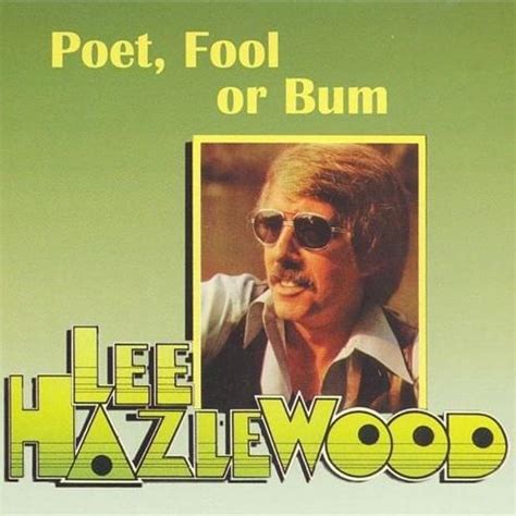 Lee Hazlewood - Poet Fool or Bum - Back on the Street Again Lyrics and Tracklist | Genius