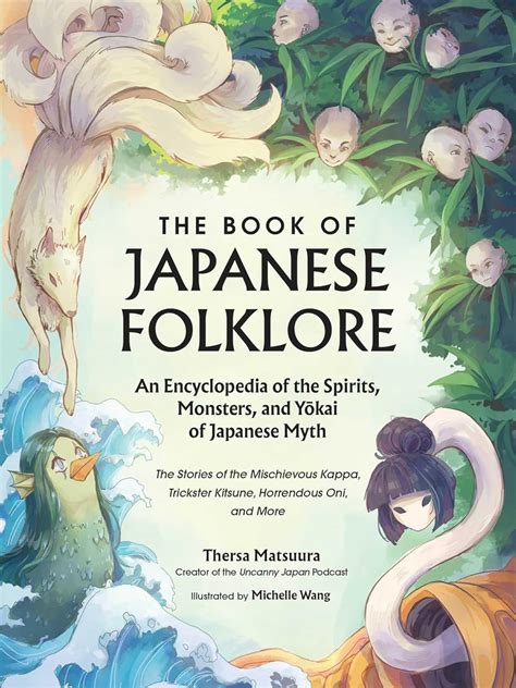 The Book of Japanese Folklore: An Encyclopedia of the Spirits, Monsters, and Yokai of Japanese ...