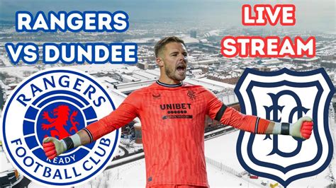 Rangers FC vs Dundee Live Stream - YouTube