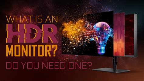 What Is An HDR Monitor And Do You Need One?