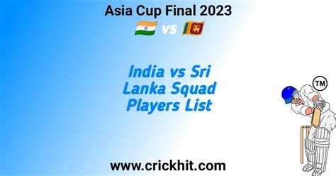 India vs Sri Lanka Asia Cup Final 2023 Squad Players List | IND vs SL ...