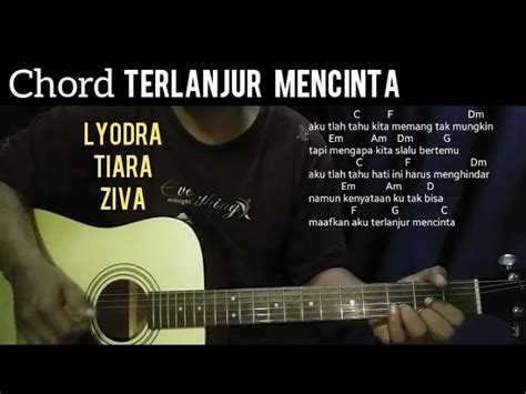 Chord Terlanjur Mencinta - Lyodra Tiara Ziva | Kunci Gitar Chords ...