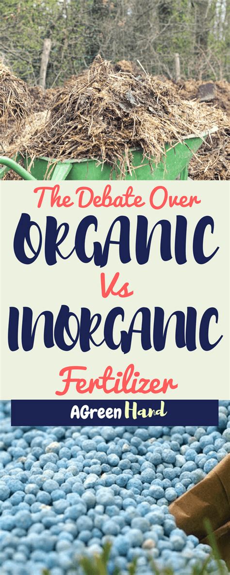 The Debate Over Organic Vs Inorganic Fertilizer - A Green Hand