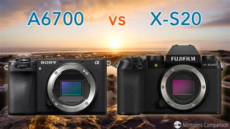 Sony A6700 vs Fujifilm X-S20 - The 10 Main Differences - Mirrorless Comparison - GearOpen.com