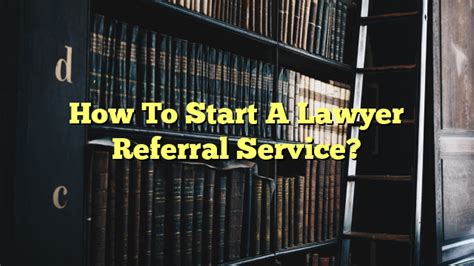 How To Start A Lawyer Referral Service? - The Franklin Law