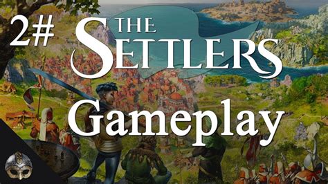 The Settlers - Gameplay #2 - YouTube