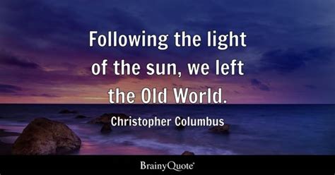 Christopher Columbus Quotes - BrainyQuote