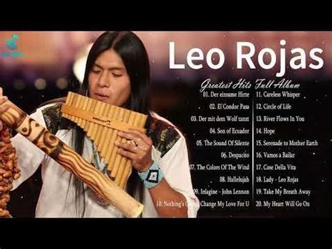 Leo rojas greatest hits full album 2022 best of pan flute 2022 – Artofit