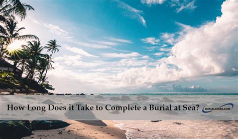 Burial at Sea: How Long Does it Take to Complete This?