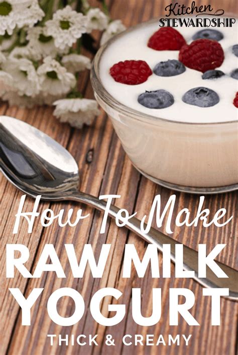 How To Make Thick And Creamy Raw Milk Yogurt