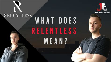 What Does Relentless Mean 🤬 - YouTube