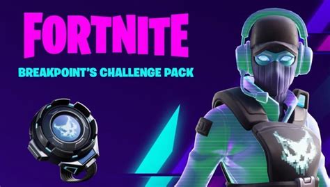 How to get Fortnite new Breakpoint Skin & Challenge Pack ? What is its ...