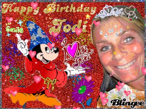 happy birthday jodi Picture #52776031 | Blingee.com