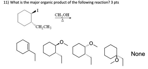 Solved What is the major organic product of the following | Chegg.com