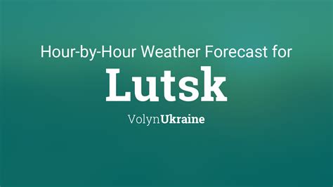 Hourly forecast for Lutsk, Ukraine