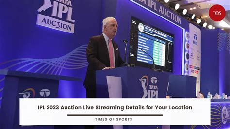 IPL 2023 Auction Live Streaming Details for Your Location