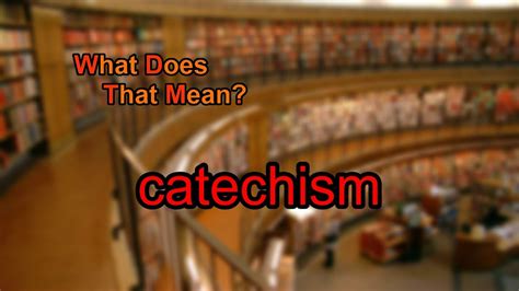 What does catechism mean? - YouTube