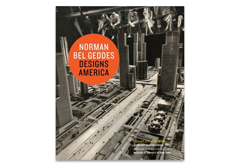 Norman Bel Geddes Designs America - Sarah Gifford