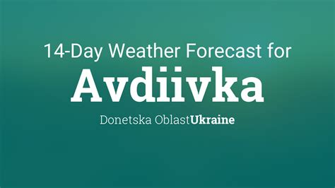 Avdiivka, Ukraine 14 day weather forecast