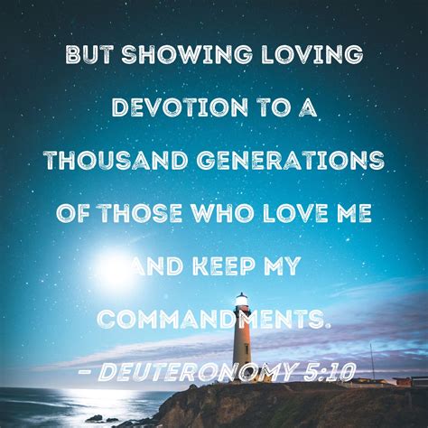 Deuteronomy 5:10 but showing loving devotion to a thousand generations ...