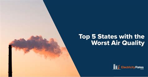 The Top 5 States With The Worst Air Quality