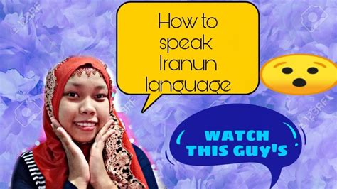 HOW TO SPEAK IRANUN LANGUAGE (JOANNA ADAM) - YouTube