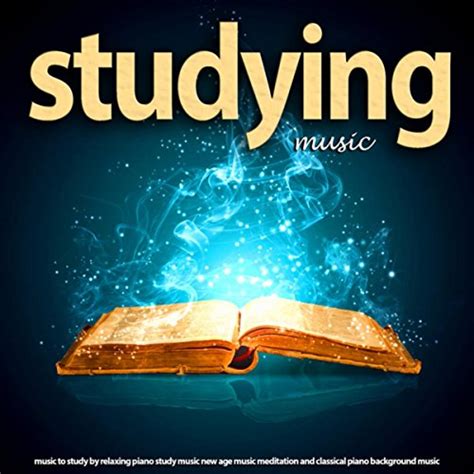 Amazon.com: Music to Study by Relaxing Piano Study Music New Age Music ...