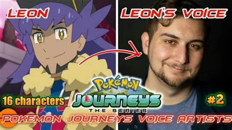 pokemon journeys: the series Voice artests /leon's voice actor /In English part 2 - YouTube