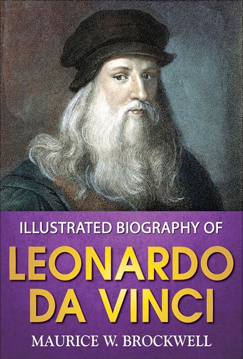 Illustrated Biography of Leonardo Da Vinci eBook by Maurice W Brockwell - EPUB | Rakuten Kobo ...