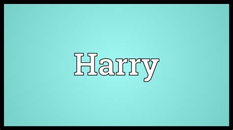 Harry Meaning - YouTube