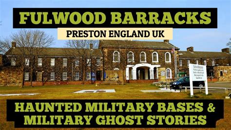 FULWOOD BARRACKS Preston England UK/HAUNTED MILITARY BASES & MILITARY ...