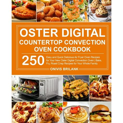 Oster Digital Countertop Convection Oven Cookbook (Paperback) - Walmart ...