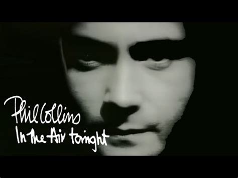 Phil Collins - In The Air Tonight (Official Music Video) - YouTube