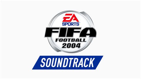 FIFA 2004 Soundtrack – FIFPlay