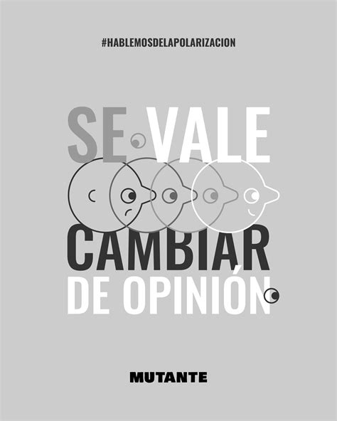 MUTANTE - Se vale cambiar de opinión