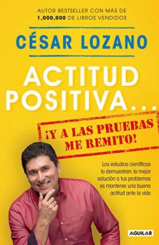 Actitud positiva y a las pruebas me remito / A Positive Attitude: I Rest My Case (Spanish ...