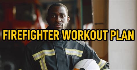 Firefighter Workout Plan (Detailed Strength Training Program ...