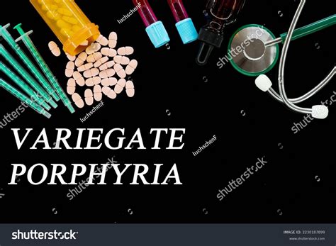 Variegate Porphyria Text On Medical Background Stock Photo 2230187899 ...