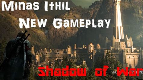 Middle- earth: Shadow of War New Minas Ithil Gameplay - YouTube